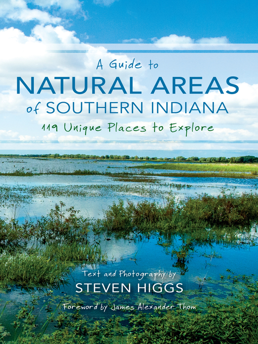 Title details for A Guide to Natural Areas of Southern Indiana by Steven Higgs - Available